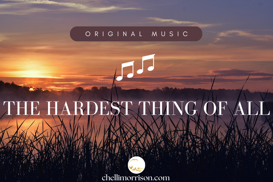 The Hardest Thing of All