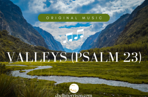 Valleys (Psalm 23)